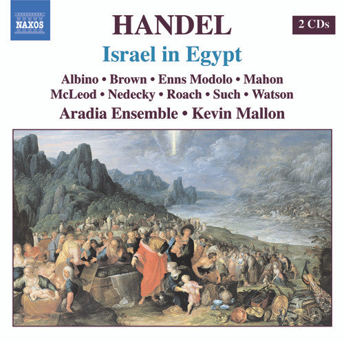 Aradia Ensemble, Kevin Mallon, Laura Albino, Nils Brown, Jennifer Enns Modolo, Peter Mahon, Eve Rachel McLeod, Jason Nedecky, Bud Roach, Jennie Such, Sean Watson : Handel: Israel in Egypt (2xCD)