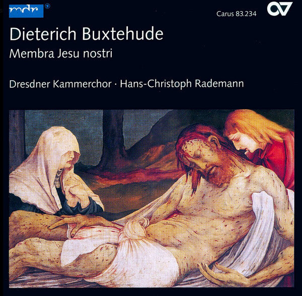 Dieterich Buxtehude – Dresdner Kammerchor, Hans-Christoph Rademann : Membra Jesu Nostri (CD)