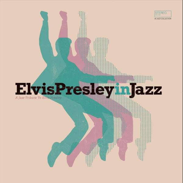 Various : Elvis Presley In Jazz - A Jazz Tribute To Elvis Presley (CD)