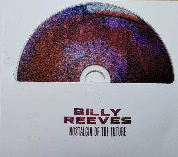 Billy Reeves : Nostalgia Of The Future - The 1986 Original Cast Recording (CD, Album)