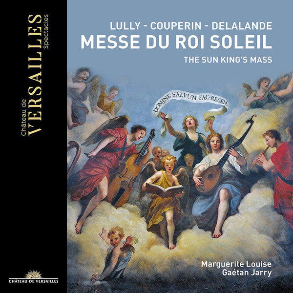 Jean-Baptiste Lully - François Couperin - Michel Richard Delalande – Ensemble Marguerite Louise, Gaétan Jarry : Messe Du Roi Soleil (CD)