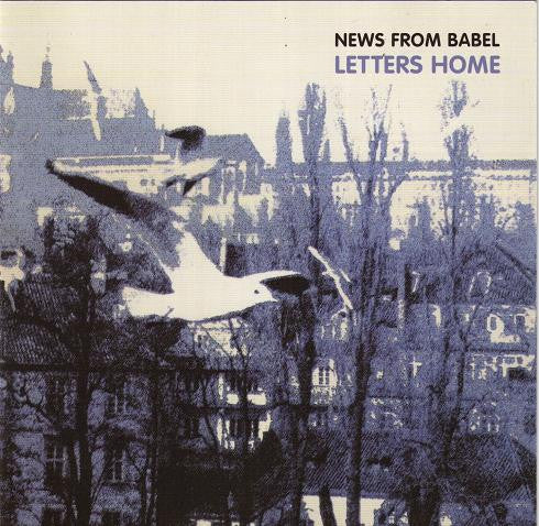 News From Babel : Sirens And Silences / Work Resumed On The Tower / Letters Home (3xCD, Album, Comp, RM)