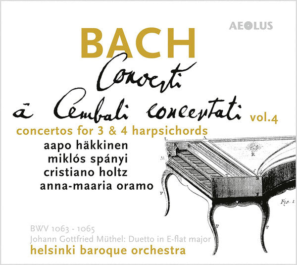 Johann Sebastian Bach, Aapo Häkkinen, Miklos Spanyi, Cristiano Holtz, Anna-Maaria Oramo, Johann Gottfried Müthel, Helsinki Baroque Orchestra : Concerti à Cembali Concertati, Vol. 4 (SACD, Hybrid, Multichannel, Album)