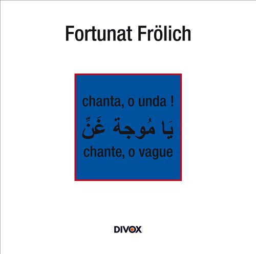 Fortunat Frölich : Chanta O Unda (CD, Album)