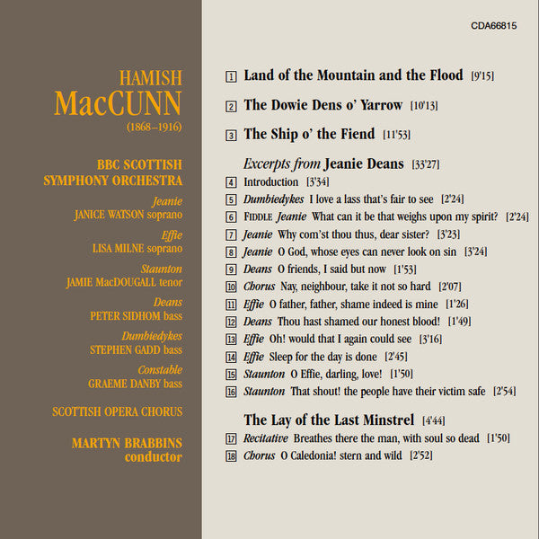 Hamish MacCunn - Janice Watson · Lisa Milne · Jamie MacDougall · Peter Sidhom (2) · Stephen Gadd (3) · BBC Scottish Symphony Orchestra · Martyn Brabbins : Land Of The Mountain And The Flood / The Ship O' The Fiend / The Dowie Dens O' Yarrow / Jeanie Deans / The Lay Of The Last Minstrel (CD, Album)