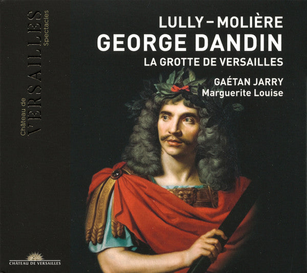 Jean-Baptiste Lully - Molière – Gaétan Jarry, Ensemble Marguerite Louise : George Dandin / La Grotte De Versailles (CD, Album)