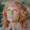 Katie Alice Greer : Barbarism (CD, Album)