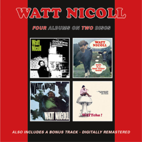 Watt Nicoll : The Ballad Of The Bog And Other Ditties / Watt Is A Four Letter Word / Watt A Night / WATTcha! (2xCD, Comp, RM, Sli)