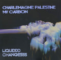 Charlemagne Palestine, MV Carbon : Liquiddd Changesss (LP, Ltd, Cle)