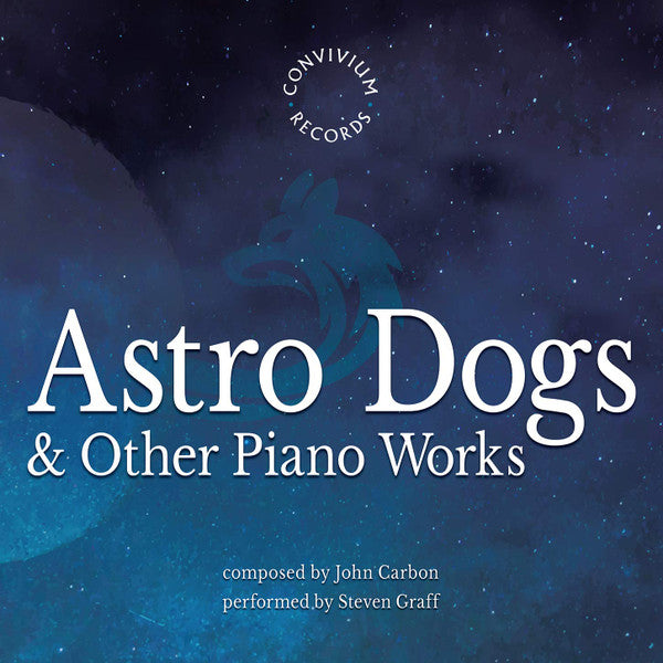 John Carbon, Steven Graff : Astro Dogs & Other Piano Works (CD, Album)