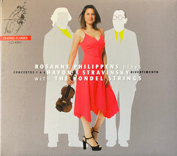 Rosanne Philippens Plays Joseph Haydn & Igor Stravinsky With The Vondel Strings : Concertos 1 & 4 / Divertimento (CD, Album)