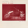 Aerial FX : Watching The Dance (LP, Album, Ltd, RE, Sil)
