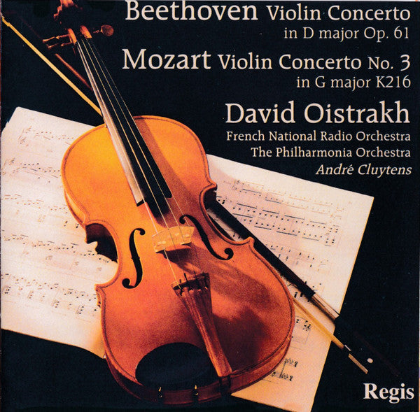 Beethoven*, Mozart*  -  David Oistrakh*, French National Radio Orchestra*, The Philharmonia Orchestra*, André Cluytens : Violin Concerto In D Major Op. 61 • Violin Concerto No. 3 In G Major K216 (CD, Comp, RE, RM)