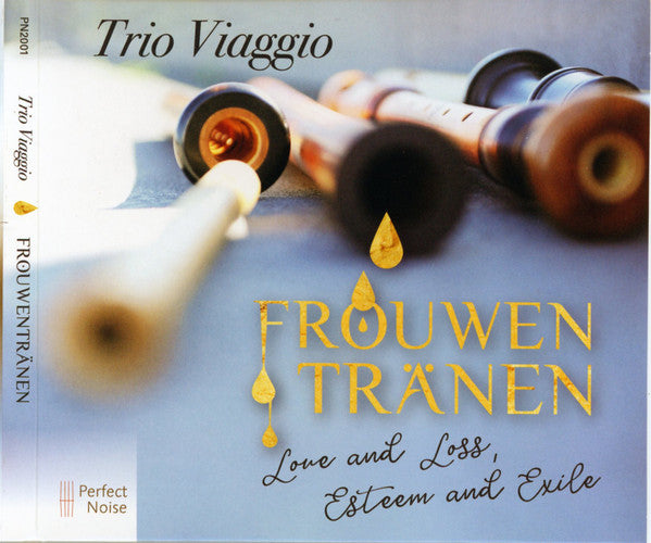 Trio Viaggio : Frouwen Tränen: Love And Loss, Esteem And Exile (CD, Album)