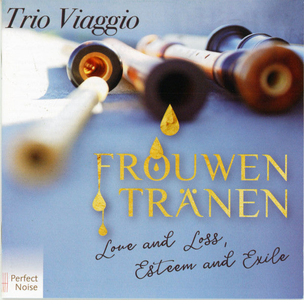 Trio Viaggio : Frouwen Tränen: Love And Loss, Esteem And Exile (CD, Album)