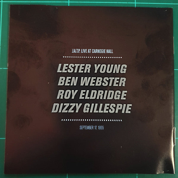 Lester Young, Ben Webster, Roy Eldridge, Dizzy Gillespie : J.A.T.P. Live At Carnegie Hall September 17, 1955 (2xCD, Comp)