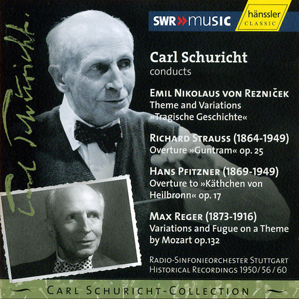Emil Nikolaus Von Reznicek / Richard Strauss / Hans Pfitzner / Max Reger - Radio-Sinfonieorchester Stuttgart, Carl Schuricht : Theme And Variations »Tragische Geschichte« / Overture »Guntram« Op. 25 / Overture To »Käthchen Von Heilbronn« Op. 17 / Variations And Fugue On A Theme By Mozart Op. 132 (CD, Mono)