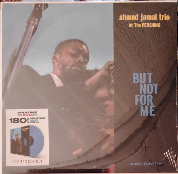Ahmad Jamal Trio : Ahmad Jamal At The Pershing - But Not For Me (LP, Album, Ltd, RE, RM, Blu)