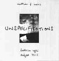 Matthew F. Morris - Federico Ughi - Dafydd Lewis : Unspecifications (CD, Album)