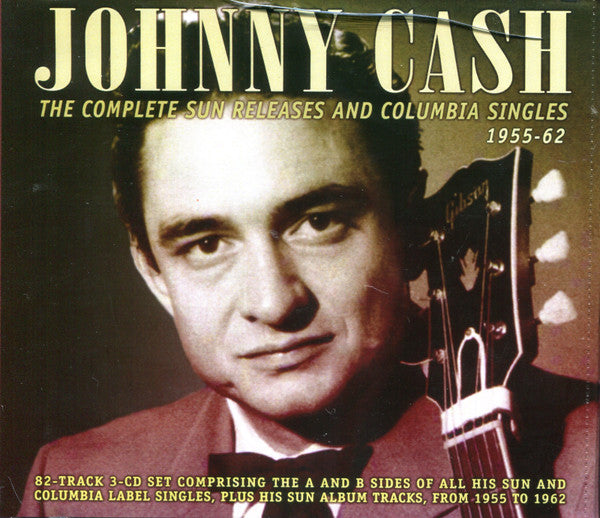 Johnny Cash : The Complete Sun Releases And Columbia Singles 1955-62 (3xCDr, Comp)