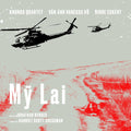Kronos Quartet, Van-Anh Vanessa Vo, Rinde Eckert : Mỹ Lai (CD, Album)
