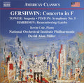 George Gershwin / Joan Tower / Walter Piston / John Harbison - Kevin Cole (4), National Orchestral Institute Philharmonic, David Alan Miller : Concerto In F / Sequoia / Symphony No. 5 / Remembering Gatsby (CD, Album)