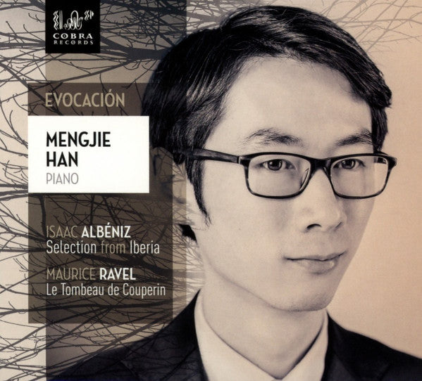 Isaac Albéniz / Maurice Ravel - Mengjie Han : Evocación: Selection From Iberia / Le Tombeau de Couperin (CD, Album)
