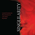 Leonid Vintskevich / Nick Vintskevich / Kip Reed / Joel Taylor : Singularity (CD, Album)