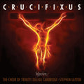 Kenneth Leighton, The Choir Of Trinity College, Cambridge, Stephen Layton : Crucifixus Pro Nobis And Other Choral Works (CD, Album)