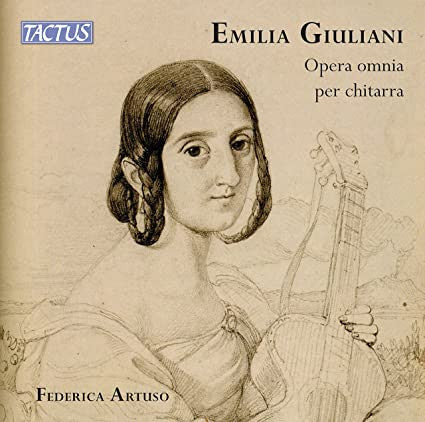 Federica Artuso, Emilia Giuliani-Guglielmi : Emilia Giuliani: Opera Omnia Per Chitarra / Complete Guitar Works (2xCD, Album)