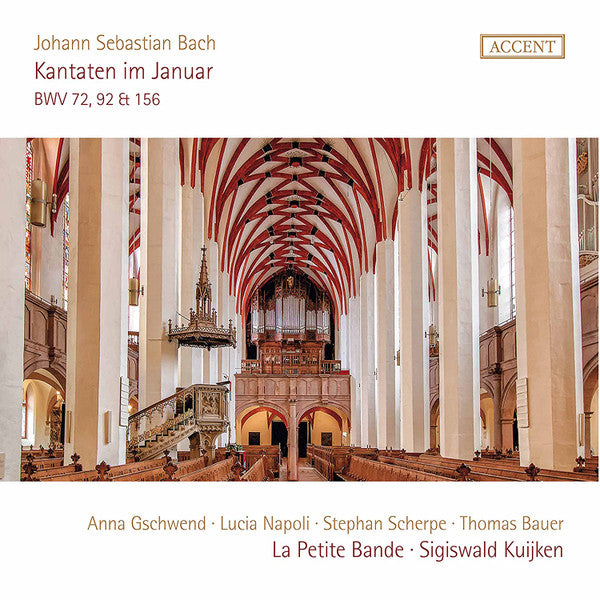 Johann Sebastian Bach – Anna Gschwend · Lucia Napoli · Stephan Scherpe · Thomas E. Bauer · La Petite Bande · Sigiswald Kuijken : Kantaten Im Januar BWV 72, 92 & 156 (CD)