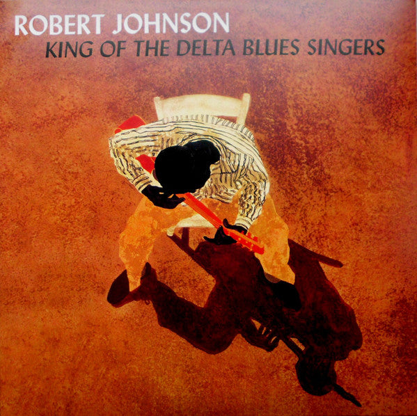 Robert Johnson : King Of The Delta Blues Singers (2xLP, Comp, RE, 180)