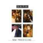 D.A.T.A. (6) : ...Now Processing... (CD, Album)