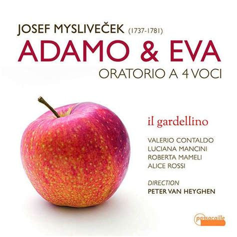 Josef Mysliveček, Il Gardellino, Peter Van Heyghen, Roberta Mameli, Alice Rossi, Luciana Mancini, Valerio Contaldo : Adamo & Eva (CD)