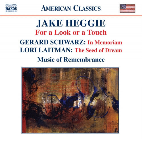 Jake Heggie, Gerard Schwarz, Lori Laitman, Music of Remembrance : For A Look Or A Touch (CD, Album)
