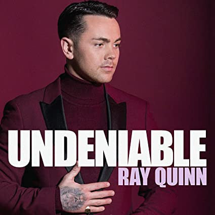 Ray Quinn : Undeniable (CD)
