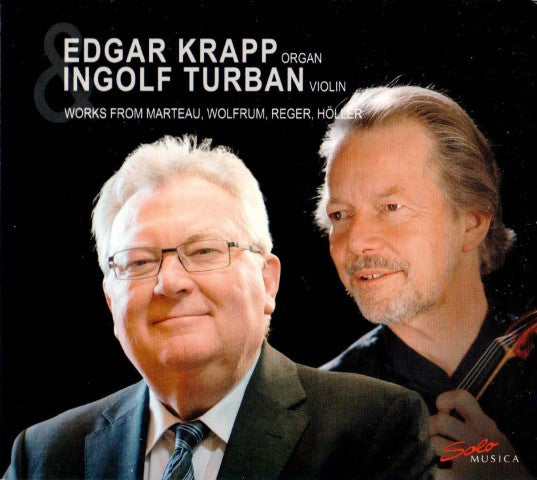 Henri Marteau, Max Reger, Philipp Wolfrum, Karl Höller / Edgar Krapp, Ingolf Turban : Works From Marteau, Wolfrum, Reger, Höller (CD, Album)
