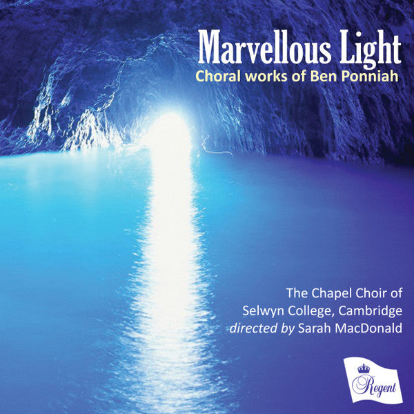 Ben Ponniah, The Choir Of Selwyn College, Cambridge, Sarah MacDonald (3) : Marvellous Light (Choral Works Of Ben Ponniah) (CD, Album)