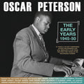 Oscar Peterson : The Early Years 1945-50 (2xCD, Comp)