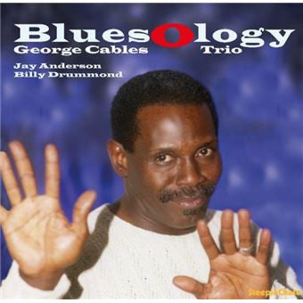 George Cables Trio, Jay Anderson, Billy Drummond : Bluesology (LP, RP)