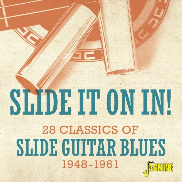 Various : Slide It On In! - 28 Classics Of Slide Guitar Blues, 1948-1961 (CD, Comp, Mono)