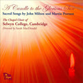 John Milton (2), Martin Peerson, The Choir Of Selwyn College, Cambridge, Sarah MacDonald (3) : A Candle To The Glorious Sun (Sacred Songs By John Milton And Martin Peerson) (CD, Album)