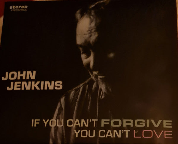 John Jenkins (12) : If You Can’t Forgive You Can't Love  (CD, Album)