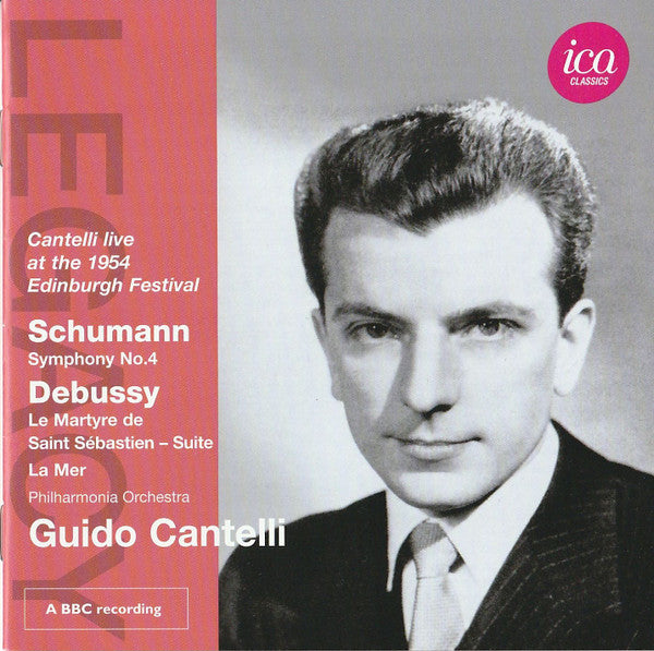 Robert Schumann, Claude Debussy - Guido Cantelli, Philharmonia Orchestra : Symphony No. 4; Le Martyre De Saint Sébastien - Suite; La Mer (CD, Album, Mono, RM, liv)