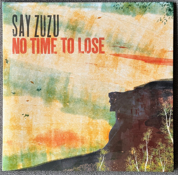 Say Zuzu : No Time to Lose (LP, Album, S/Edition, tur)