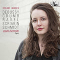 Claude Debussy, George Crumb, Maurice Ravel, Alexander Scriabin, Vera Schmidt, Josefa Schmidt : Dream Images (CD, Album)