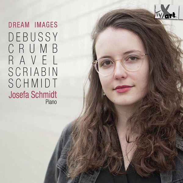 Claude Debussy, George Crumb, Maurice Ravel, Alexander Scriabin, Vera Schmidt, Josefa Schmidt : Dream Images (CD, Album)