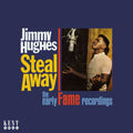 Jimmy Hughes : Steal Away (The Early Fame Recordings) (CD, Comp, Mono, RM)