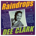 Dee Clark : Raindrops: The Singles & Albums Collection 1956-62 (2xCD, Comp)