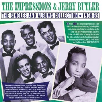 The Impressions & Jerry Butler : The Singles And Albums Collection 1958-62 (2xCD, Comp)